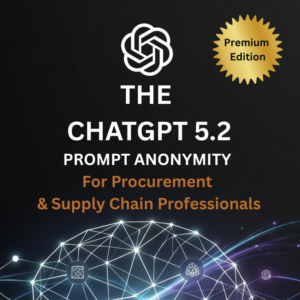 The CHATGPT-5.2 Prompt Anatomy for Supply Chain & Procurement-Premium