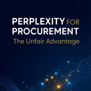 Perplexity for Procurement: The Unfair Advantage