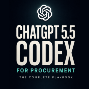 ChatGPT 5.5 & Codex for Procurement: The Complete Playbook